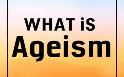 What is ageism? Understanding its Impact.
